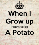 when-i-grow-up-i-want-to-be-a-potato-9